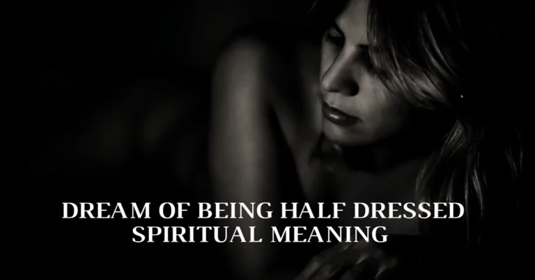 Biblical Meaning Dreaming of Being Half Dressed